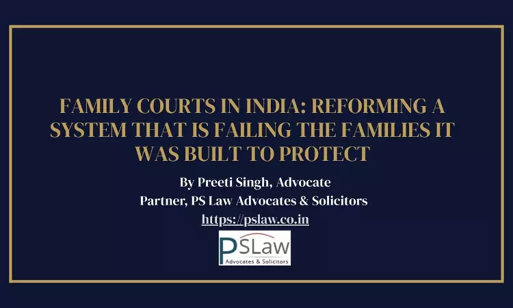 Family Courts In India: Reforming A System That Is Failing The Families It Was Built To Protect